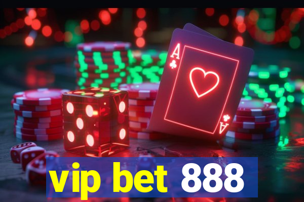 vip bet 888